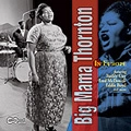 BIG MAMA THORNTON / ビッグ・ママ・ソーントン / IN EUROPE