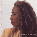 TONI GREEN / STRONG ENOUGH