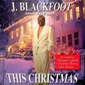 J. BLACKFOOT / J. ブラックフット / THIS CHRISTMAS