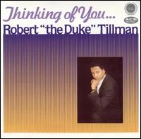 ROBERT "THE DUKE" TILLMAN / ロバート・デューク・ティルマン / THINKING OF YOU