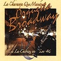 ORQUESTA BROADWAY / オルケスタ・ブロードウェイ / LA CHARANGA QUE MANDA...A LA CABEZA EN LOS