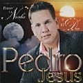 PEDRO JESUS / ENTRE LA NOCHE Y EL DIA