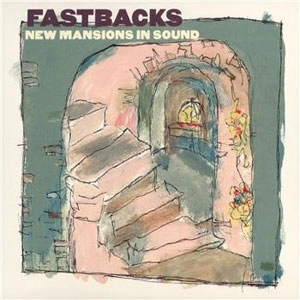FASTBACKS / ファストバックス / NEW MANSIONS IN SOUND (LP+7")