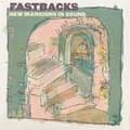 FASTBACKS / ファストバックス / NEW MANSIONS IN SOUND