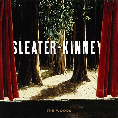 SLEATER-KINNEY / スリーター・キニー / WOODS