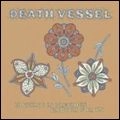 DEATH VESSEL / デス・ヴェッセル / NOTHING IS PRECIOUS ENOUGH FOR US