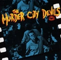 THE MURDER CITY DEVILS / マーダー・シティー・デビルス / MURDER CITY DEVILS