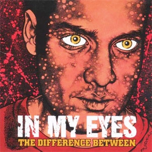 IN MY EYES / インマイアイズ / DIFFERENCE BETWEEN