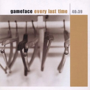 GAMEFACE / ゲームフェイス / EVERY LAST TIME