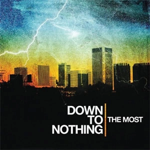 DOWN TO NOTHING / ダウントゥーナッシング / MOST