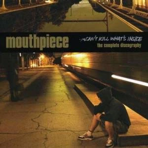 MOUTHPIECE / マウスピース / CAN'T KILL WHAT'S INSIDE: THE COMPLETE DISCOGRAPHY (レコード)