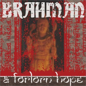BRAHMAN / FORLORN HOPE