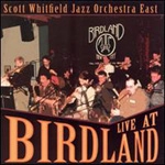 SCOTT WHITFIELD JAZZ ORCHESTRA / スコットホイットフィールド / LIVE AT BIRDLAND