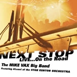 MIKE VAX / マイク・ヴァックス / NEXT STOP LIVE...ON THE ROAD