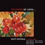 SCOTT WHITFIELD / スコット・ホイットフィールド / SPEAKING OF LOVE...