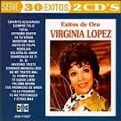 VIRGINIA LOPEZ / ビルヒニア・ロペス / EXITOS DE ORO