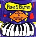 FELO BERGAZA, JUAN BRUNO TARRAZA / PIANO & RHYTHM