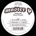 MASTER P / マスター・P / GHETTO BILL ALBUM SAMPLER