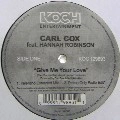 CARL COX / カール・コックス / GIVE ME YOUR LOVE