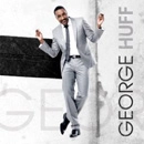 GEORGE HUFF / GEORGE HUFF
