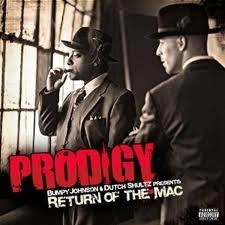 PRODIGY of MOBB DEEP / RETURN OF THE MAC