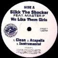 SILKK THE SHOCKER / シルク・ザ・ショッカー / WE LIKE THEM GIRLS