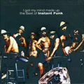 INSTANT FUNK / インスタント・ファンク / I GOT MY MIND MADE UP - THE BEST OF INSTAN