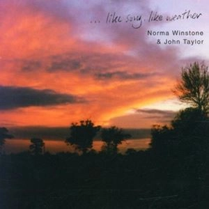 NORMA WINSTONE & JOHN TAYLOR / ...LIKE SONG, LIKE WEATHER