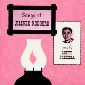 LEFTY FRIZZELL / レフティ・フリッゼル / SINGS THE SONGS OF JIMMY......