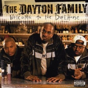 DAYTON FAMILY / DOPE HOUSE