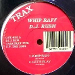DJ RUSH / DJラッシュ / WHIP RAFF