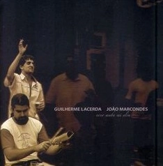 GUILHERME LACERDA E JOAO MARCONDES / ギリェルミ・ラセルダ & ジョアン・マルコンデス / NOSSO SAMBA VAI ALEM