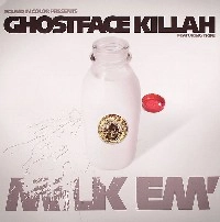 GHOSTFACE KILLAH / MILK EM'