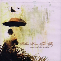 FALLEN FROM THE SKY / フォーレン・フロム・ザ・スカイ / TUNE OUT THE WORLD