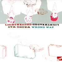LIGHTHEADED / WRONG WAY