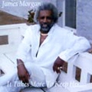 JAMES MORGAN / ジェイムス・モーガン / IT TAKES MORE TO KEEP HER.....