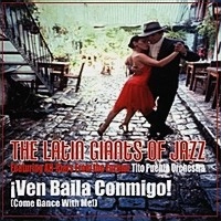 LATIN GIANTS OF JAZZ / ラテン・ジャイアンツ・オブ・ジャズ / VEN BAILA CONMIGO!