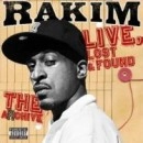 RAKIM / ARCHIVE:LIVE, LOST & FOUND