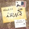 BLACK 47 / ブラックフォーティーセブン / IRAQ