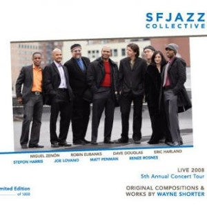 SFJAZZ COLLECTIVE / SFジャズ・コレクティヴ / LIVE 2008 5TH ANNUAL CONCERT TOUR