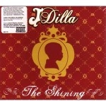 J DILLA aka JAY DEE / SHINING