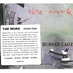 THE WORK / ワーク / RUBBER CAGE(DIGIPACK)