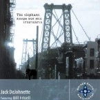 JACK DEJOHNETTE & BILL FRISELL / ジャック・ディジョネット&ビル・フリゼール / THE ELEPHANT SLEEPS BUT STILL REMEMBERS