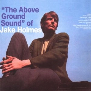 JAKE HOLMES / ジェイク・ホルムス / ABOVE GROUND SOUND OF JAKE HOLMES(CD-R)