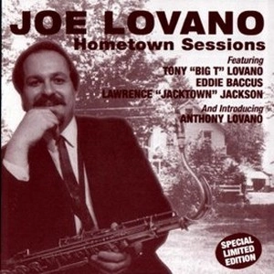 JOE LOVANO / ジョー・ロヴァーノ / HOMETOWN SESSIONS