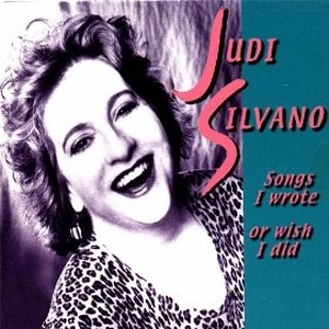 JUDI SILVANO / ジュディー・シルヴァーノ / Songs I Wrote Or Wish I Did