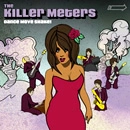 KILLER METERS / キラー・ミーターズ / DANCE MOVE SHAKE!
