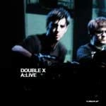 DOUBLE X / Ａ：ＬＩＶＥ
