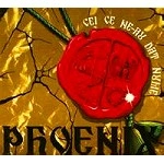 PHOENIX (PROG) / PHOENIX / CEI CE NE-AU DAT NUME & BONUS TRACKS(DIGIP