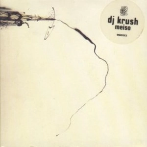 DJ KRUSH / DJクラッシュ / MEISO